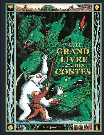 Couverture du livre « Le grand livre des contes » de Juliette Barbanegre et Fdida Jean-Jacques aux éditions Seuil Jeunesse