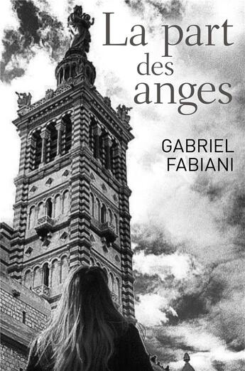 Couverture du livre « La part des anges » de Gabriel Fabiani aux éditions Librinova