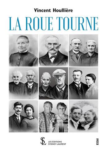 Couverture du livre « La roue tourne » de Houlliere Vincent aux éditions Sydney Laurent