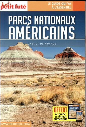 Couverture du livre « GUIDE PETIT FUTE ; CARNETS DE VOYAGE : parcs nationaux américains (édition 2017) » de Collectif Petit Fute aux éditions Le Petit Fute