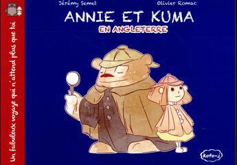 Couverture du livre « Annie et Kuma t.3 ; en Angleterre » de Jeremy Semet et Olivier Romac aux éditions Kotoji