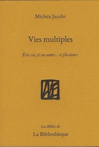 Couverture du livre « Vies multiples ; 26 manières d'être autre » de Michea Jacobi aux éditions La Bibliotheque