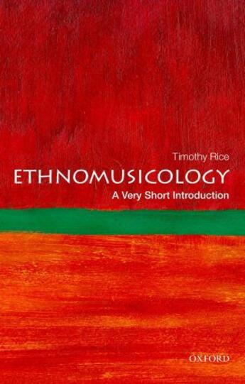 Couverture du livre « Ethnomusicology: A Very Short Introduction » de Rice Timothy aux éditions Oxford University Press Usa