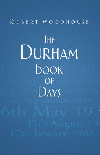 Couverture du livre « The Durham Book of Days » de Woodhouse Robert aux éditions History Press Digital