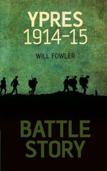 Couverture du livre « Battle Story: Ypres » de Fowler William E aux éditions History Press Digital