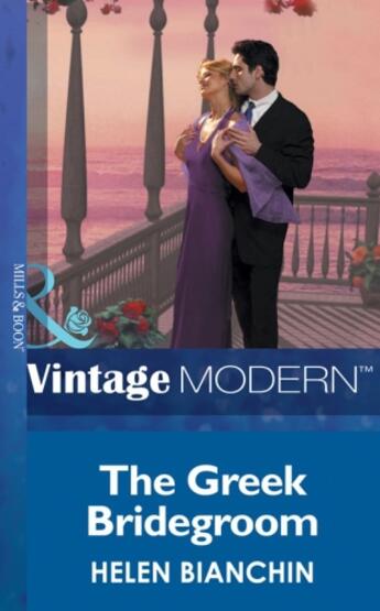 Couverture du livre « The Greek Bridegroom (Mills & Boon Modern) » de Helen Bianchin aux éditions Mills & Boon Series