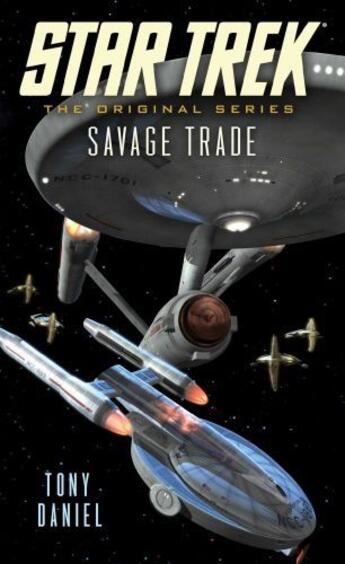 Couverture du livre « Star Trek: The Original Series: Savage Trade » de Tony Daniel aux éditions Pocket Books Star Trek