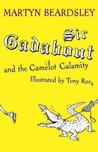 Couverture du livre « Sir Gadabout And The Camelot Calamity » de Beardsley Martyn aux éditions Orion Digital