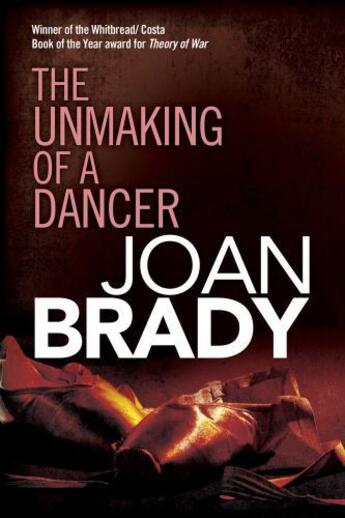 Couverture du livre « The Unmaking of a Dancer » de Joan Brady aux éditions Simon And Schuster Uk