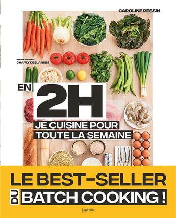 Couverture du livre « En 2h je cuisine pour toute la semaine » de Charly Deslandes et Caroline Pessin aux éditions Hachette Pratique