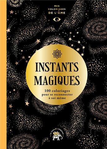 Couverture du livre « Mes coloriages de l'âme ; instants magiques » de  aux éditions Le Lotus Et L'elephant