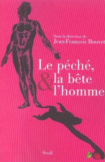 Couverture du livre « Le peche, la bete et l'homme » de Jean-Francois Bouvet aux éditions Seuil