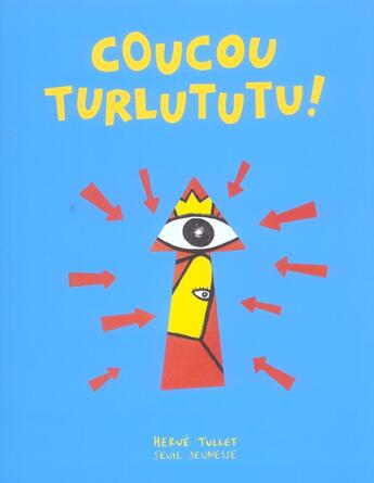 Couverture du livre « Coucou Turlututu ! » de Herve Tullet aux éditions Seuil Jeunesse