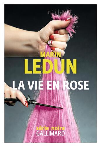 Couverture du livre « La vie en rose » de Marin Ledun aux éditions Gallimard