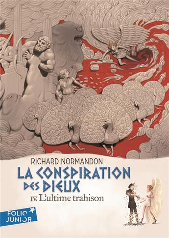 Couverture du livre « La conspiration des dieux Tome 4 : l'ultime trahison » de Richard Normandon aux éditions Gallimard-jeunesse