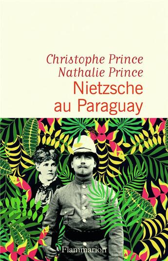 Couverture du livre « Nietzsche au Paraguay » de Nathalie Prince et Christophe Prince aux éditions Flammarion