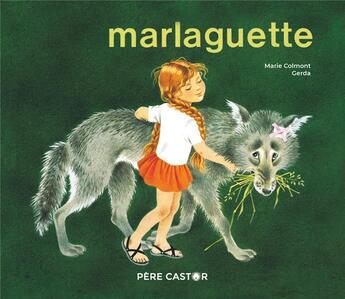 Couverture du livre « Marlaguette » de Gerda et Marie Colmont aux éditions Pere Castor