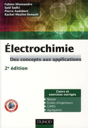 Couverture du livre « Électrochimie ; des concepts aux applications ; cours, travaux pratiques et exercices (2e édition) » de Fabien Miomandre et Said Sadki et Pierre Audebert et Rachel Meallet-Renault aux éditions Dunod