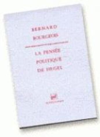 Couverture du livre « La pensée politique de Hegel » de Bourgeois B. aux éditions Puf