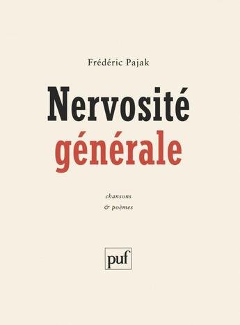 Couverture du livre « Nervosité générale ; chanson & poèmes » de Frederic Pajak aux éditions Puf