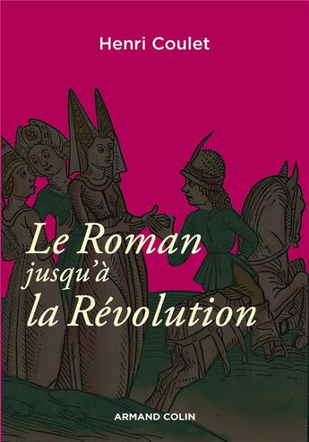 Couverture du livre « Le roman jusqu'à la révolution (3e édition) » de Henri Coulet aux éditions Armand Colin