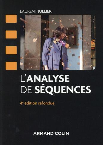 Couverture du livre « L'analyse des séquences (4e édition) » de Laurent Jullier aux éditions Armand Colin