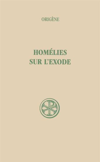 Couverture du livre « Homélies sur l'Exode » de Origene aux éditions Cerf