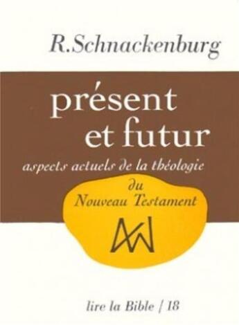 Couverture du livre « Present et futur » de Schnackenburg Rudolf aux éditions Cerf