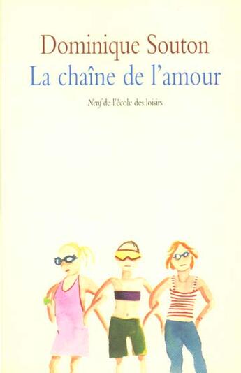 Couverture du livre « Chaine de l amour (la) » de Dominique Souton aux éditions Ecole Des Loisirs