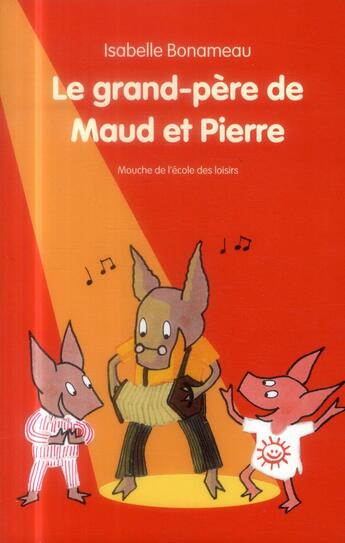 Couverture du livre « Le grand-père de Maud et Pierre » de Isabelle Bonameau aux éditions Ecole Des Loisirs