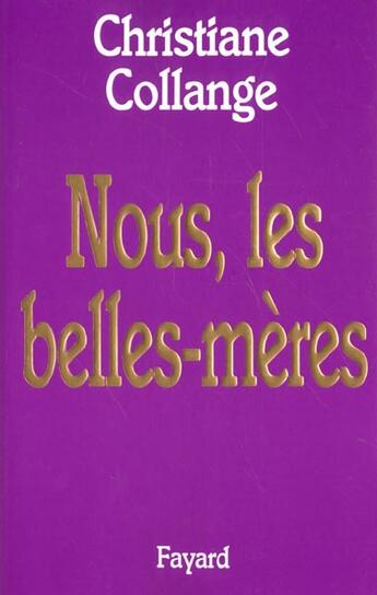 Couverture du livre « Nous, les belles mères » de Christiane Collange aux éditions Fayard