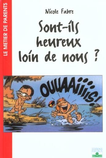 Couverture du livre « Sont-ils heureux loin de nous ? » de Nicole Fabre aux éditions Fleurus