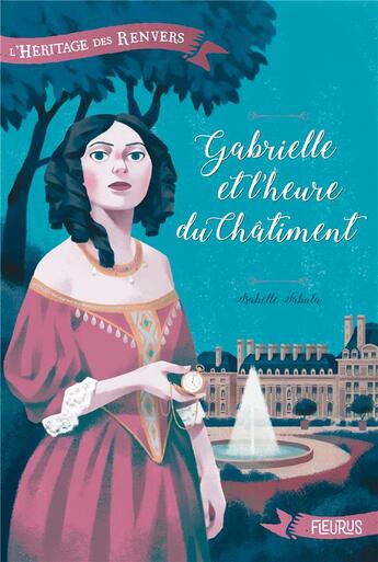 Couverture du livre « L'héritage des Renvers t.2 ; Gabrielle et l'heure du châtiment » de Isabelle Fabula aux éditions Fleurus