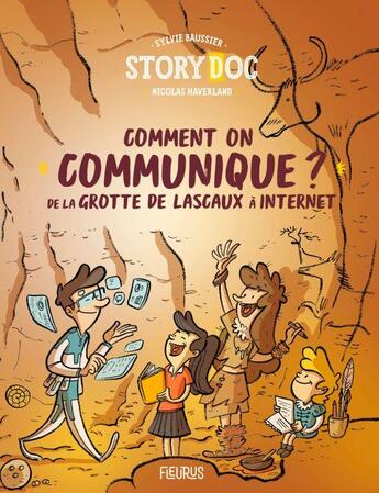 Couverture du livre « Comment on communique ? de la grotte de Lascaux à Internet » de Sylvie Baussier aux éditions Fleurus