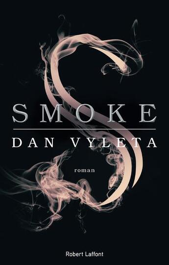 Couverture du livre « Smoke » de Dan Vyleta aux éditions Robert Laffont