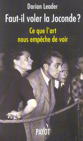 Couverture du livre « Faut-il voler la Joconde ? » de Darian Leader aux éditions Payot