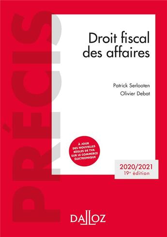 Couverture du livre « Droit fiscal des affaires (édition 2020/2021) » de Patrick Serlooten et Olivier Debat aux éditions Dalloz