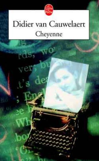 Couverture du livre « Cheyenne » de Didier Van Cauwelaert aux éditions Le Livre De Poche