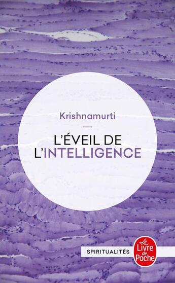 Couverture du livre « L'éveil de l'intelligence » de Jiddu Krishnamurti aux éditions Le Livre De Poche