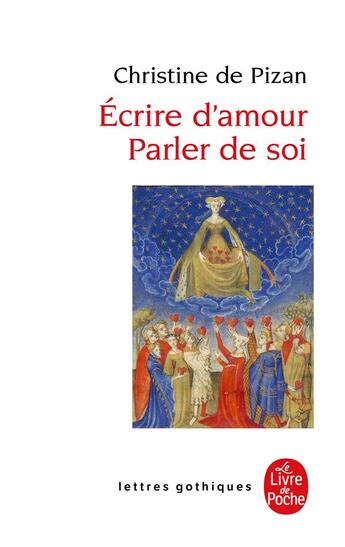 Couverture du livre « Écrire d'amour, parler de soi » de Christine De Pizan aux éditions Le Livre De Poche