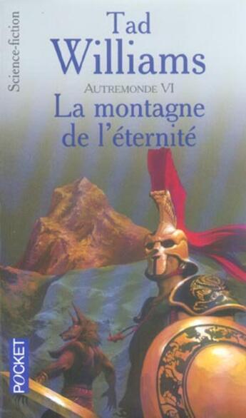 Couverture du livre « Autremonde - tome 6 la montagne de l'eternite » de Tad Williams aux éditions Pocket