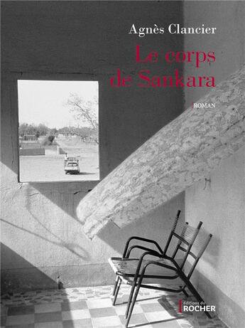 Couverture du livre « Le corps de Sankara » de Agnes Clancier aux éditions Rocher