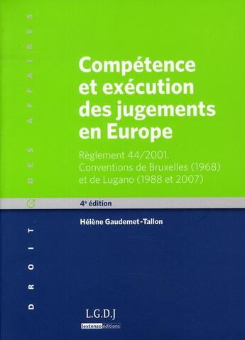 Couverture du livre « Compétence et exécution des jugements en Europe (4e édition) » de Gaudemet-Tallon H. aux éditions Lgdj