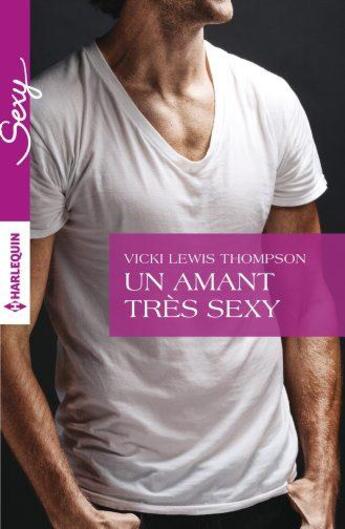 Couverture du livre « Un amant très sexy » de Vicki Lewis Thompson aux éditions Harlequin