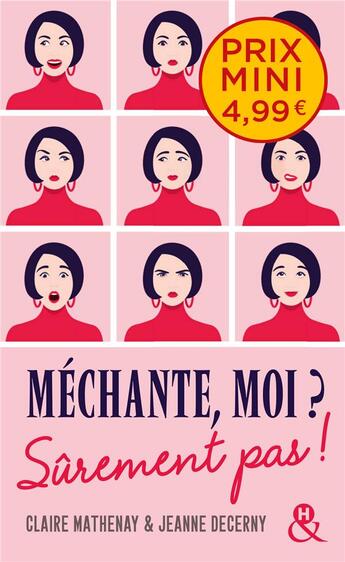 Couverture du livre « Méchante, moi ? Sûrement pas ! » de Jeanne Decerny et Claire Mathenay aux éditions Harlequin