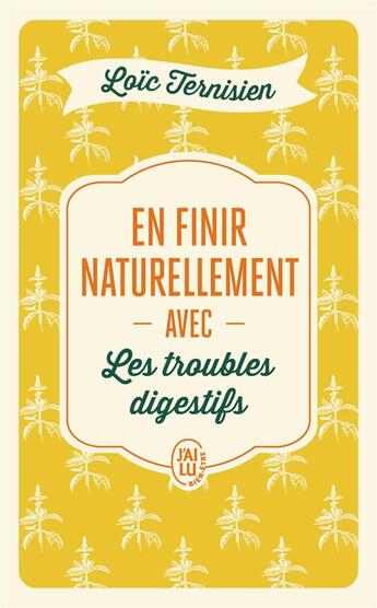 Couverture du livre « En finir naturellement avec les troubles digestifs Tome 2 » de Loic Ternisien aux éditions J'ai Lu