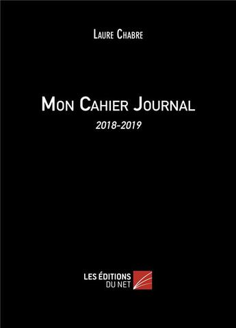 Couverture du livre « Mon cahier journal (édition 2018/2019) » de Laure Chabre aux éditions Editions Du Net