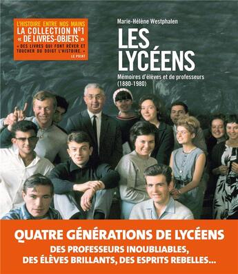 Couverture du livre « Les lycéens ; mémoires d'élèves et de professeurs (1880-1980) » de Marie-Helene Westphalen aux éditions Les Arenes