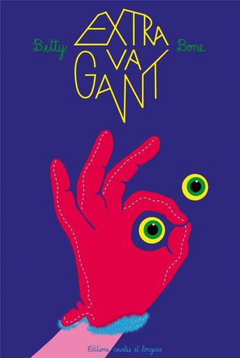 Couverture du livre « Extra va gant » de Betty Bone aux éditions Courtes Et Longues