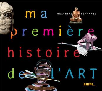 Couverture du livre « Ma première histoire de l'art » de Beatrice Fontanel aux éditions Palette